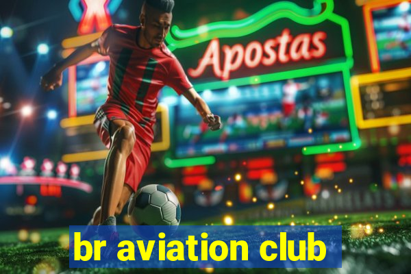 br aviation club